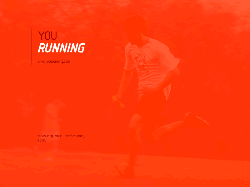 you running... soon.